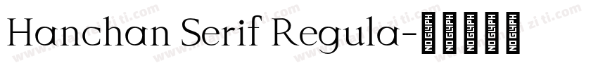 Hanchan Serif Regula字体转换